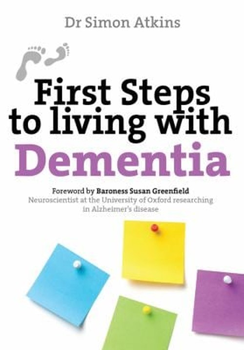 First Steps to Living with Dementia Paperback Simon Atkins
