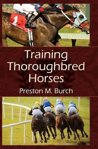Preston M Burch Alex Bower Training Thoroughbred Horses (Hardback) (UK IMPORT)