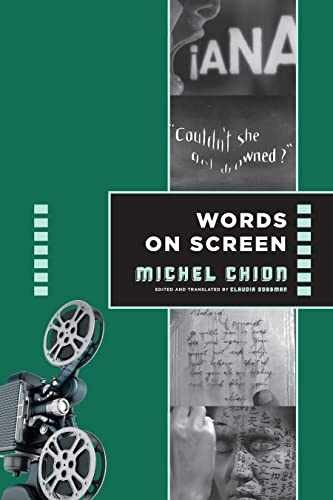 Words on Screen (Film and Culture – Hardcover, by Chion Michel – Very Good