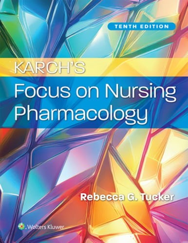 Karch&rsquo;s Focus on Nursing Pharmacology by Rebecca Tucker: New