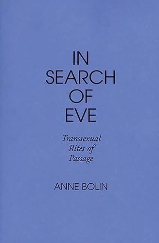 In Search of Eve: Transsexual Rites of Passage