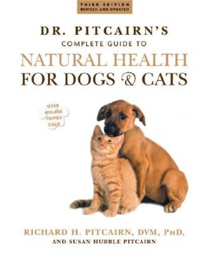 Dr. Pitcairn&rsquo;s Complete Guide to Natural Health for Dogs & Cats – VERY GOOD