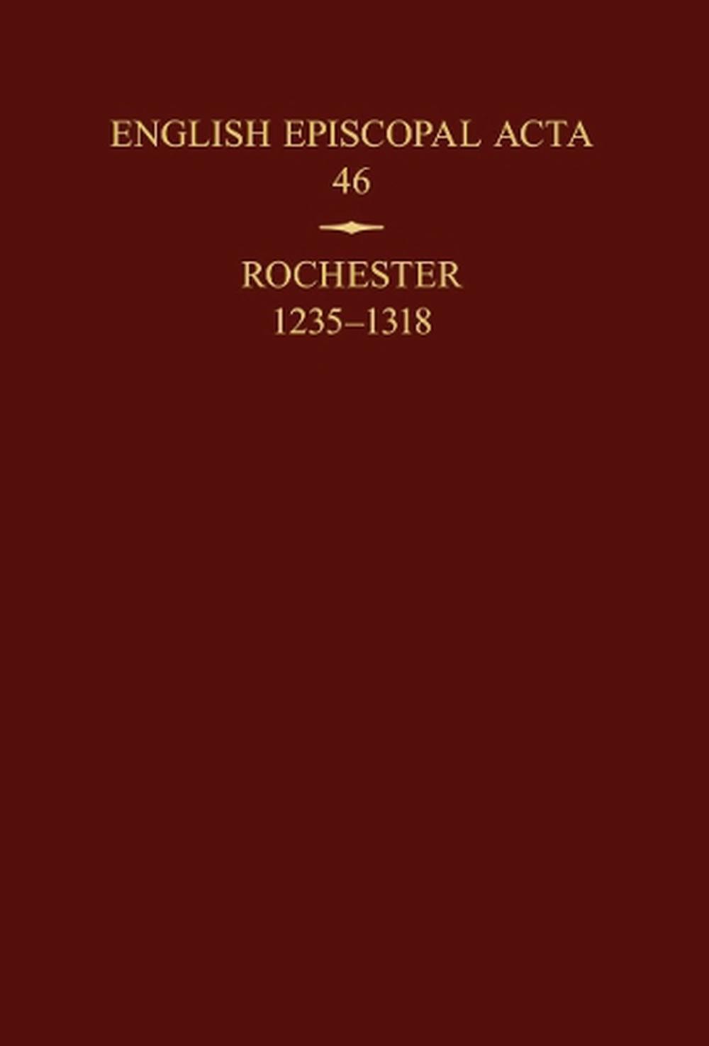 Rochester 1235-1318 by Philippa Mary Hoskin (English) Hardcover Book