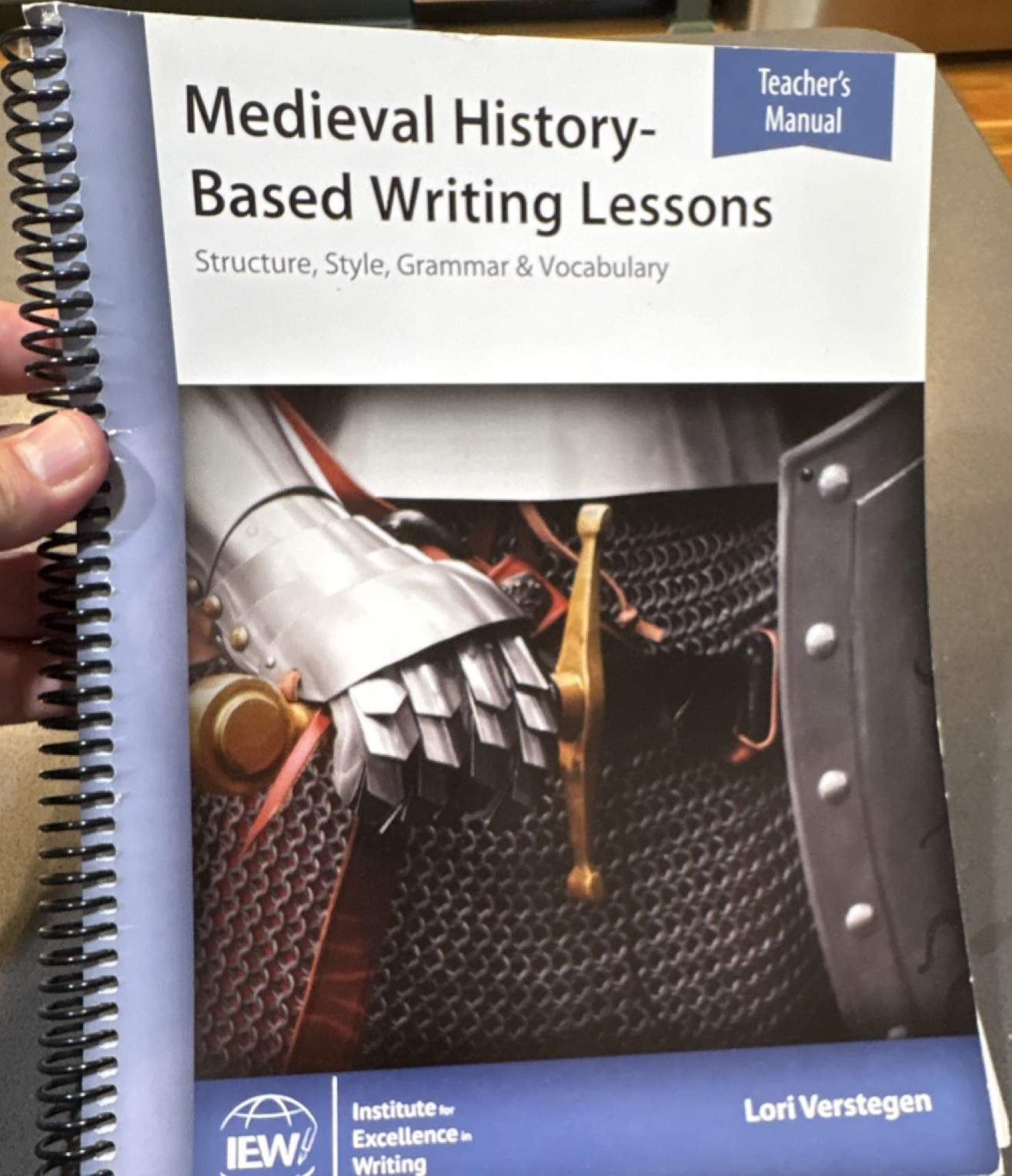 Medieval History-Based Writing Lessons Lori Verstegen IEW Spiral Textbook