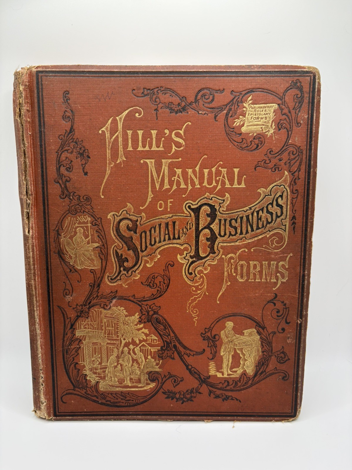 Hill&rsquo;s Manual of Social and Business Forms 1886