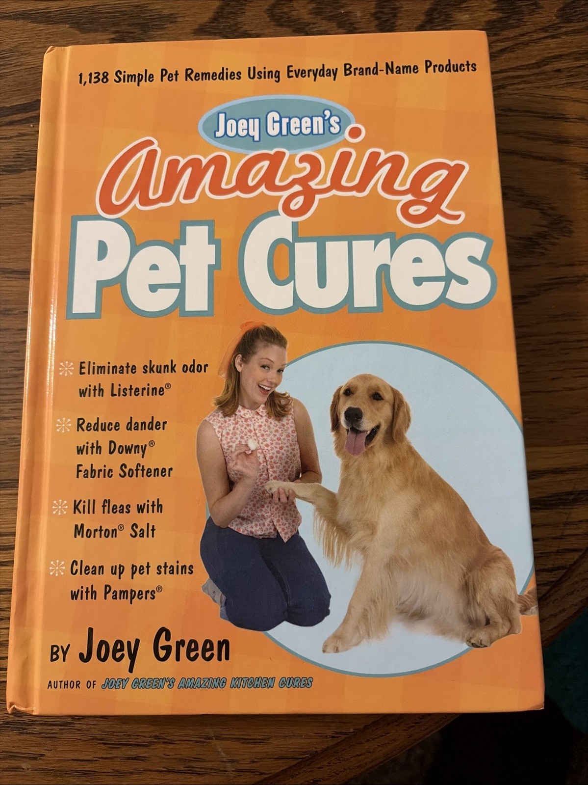 Joey Green&rsquo;s Amazing Pet Cures : 1,138 Simple Pet Remedies Using Everyday…BOOK
