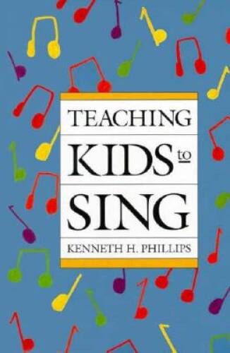 Teaching Kids to Sing – Paperback By Phillips, Kenneth H – ACCEPTABLE
