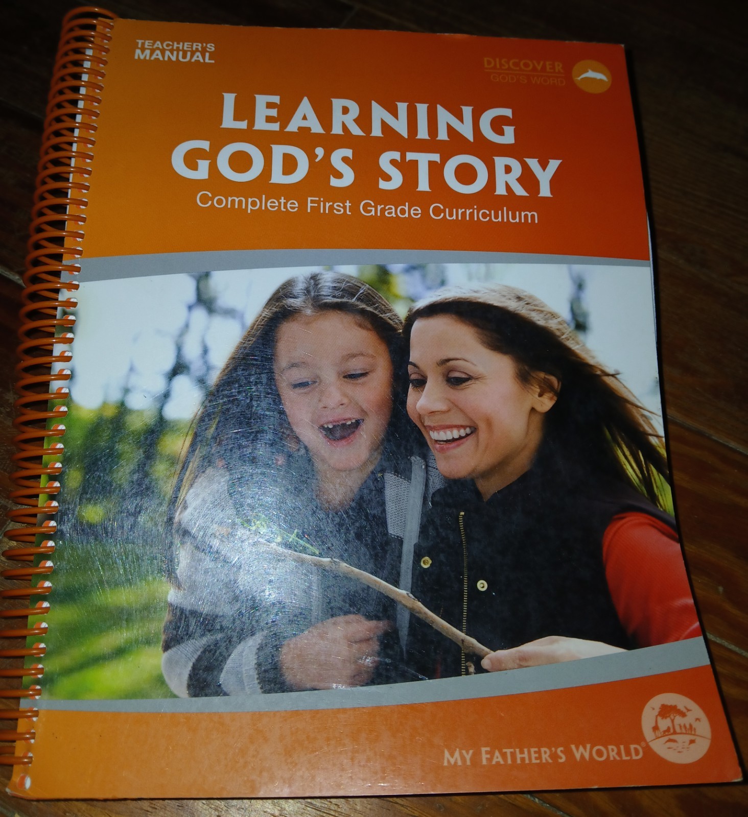 My Father&rsquo;s World – Learning God&rsquo;s Story First Grade Teacher&rsquo;s Manual