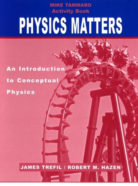 Activity Book to accompany Physics Matters An by J Trefil PAPERBACK