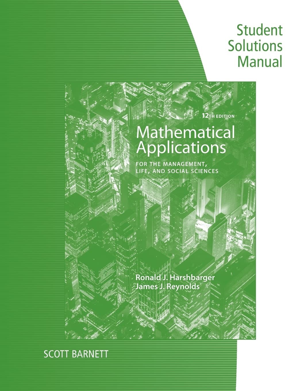 Student Solutions Manual for Harshbarger/Reynolds&rsquo;s Mathematical Application…