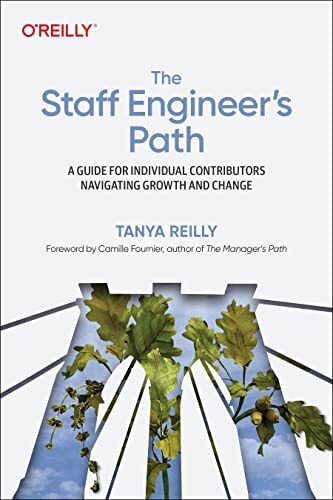 The Staff Engineer&rsquo;s Path: A Guide Fo…, Reilly, Tanya