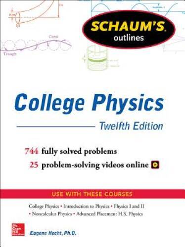 Schaum&rsquo;s Outline of College Physics, Twelfth Edition (Schaum&rsquo;s Outlines) – GOOD