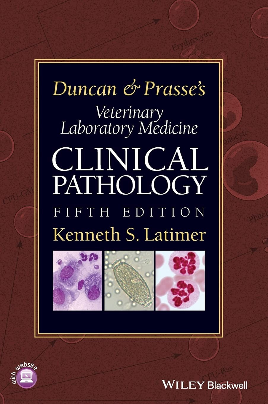 Duncan and Prasse&rsquo;s Veterinary Laboratory Medicine: Clinical Pathology