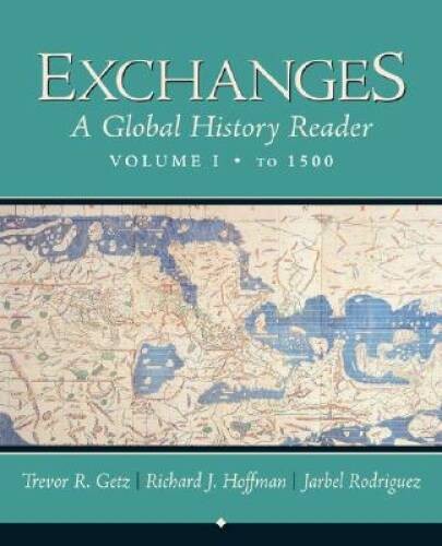 Exchanges: A Global History Reader, Volume 1 – Paperback – VERY GOOD