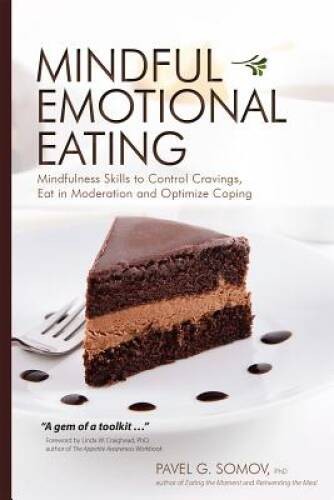 Mindful Emotional Eating: Mindfulness Skills to Control Cravings, Eat in – GOOD