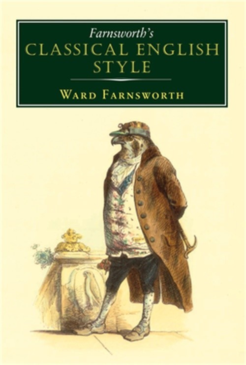 Farnsworth&rsquo;s Classical English Style (Hardback or Cased Book)