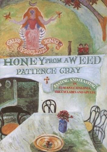 Honey From a Weed – Paperback By Gray, Patience – GOOD