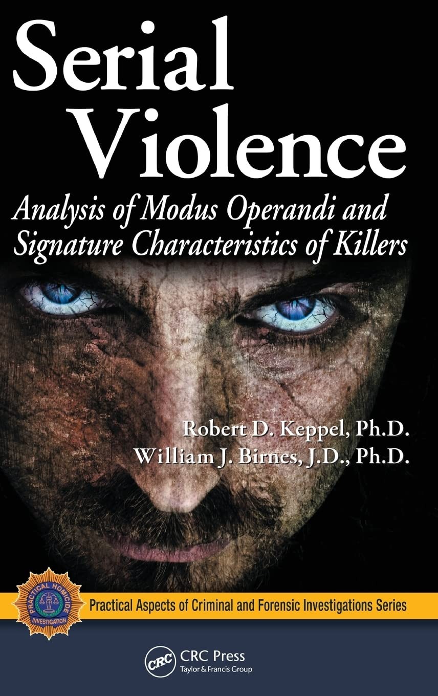 Serial Violence: Analysis of Modus Operandi and Signature Characteristics of…