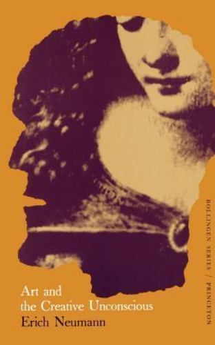 The Essays of Erich Neumann, Volume 1: Art and the Creative Unconscious