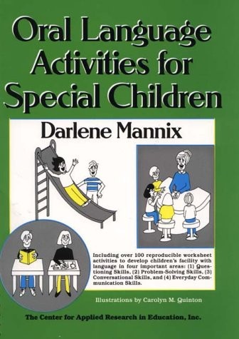 ORAL LANGUAGE ACTIVITIES FOR SPECIAL CHILDREN By Darlene Mannix