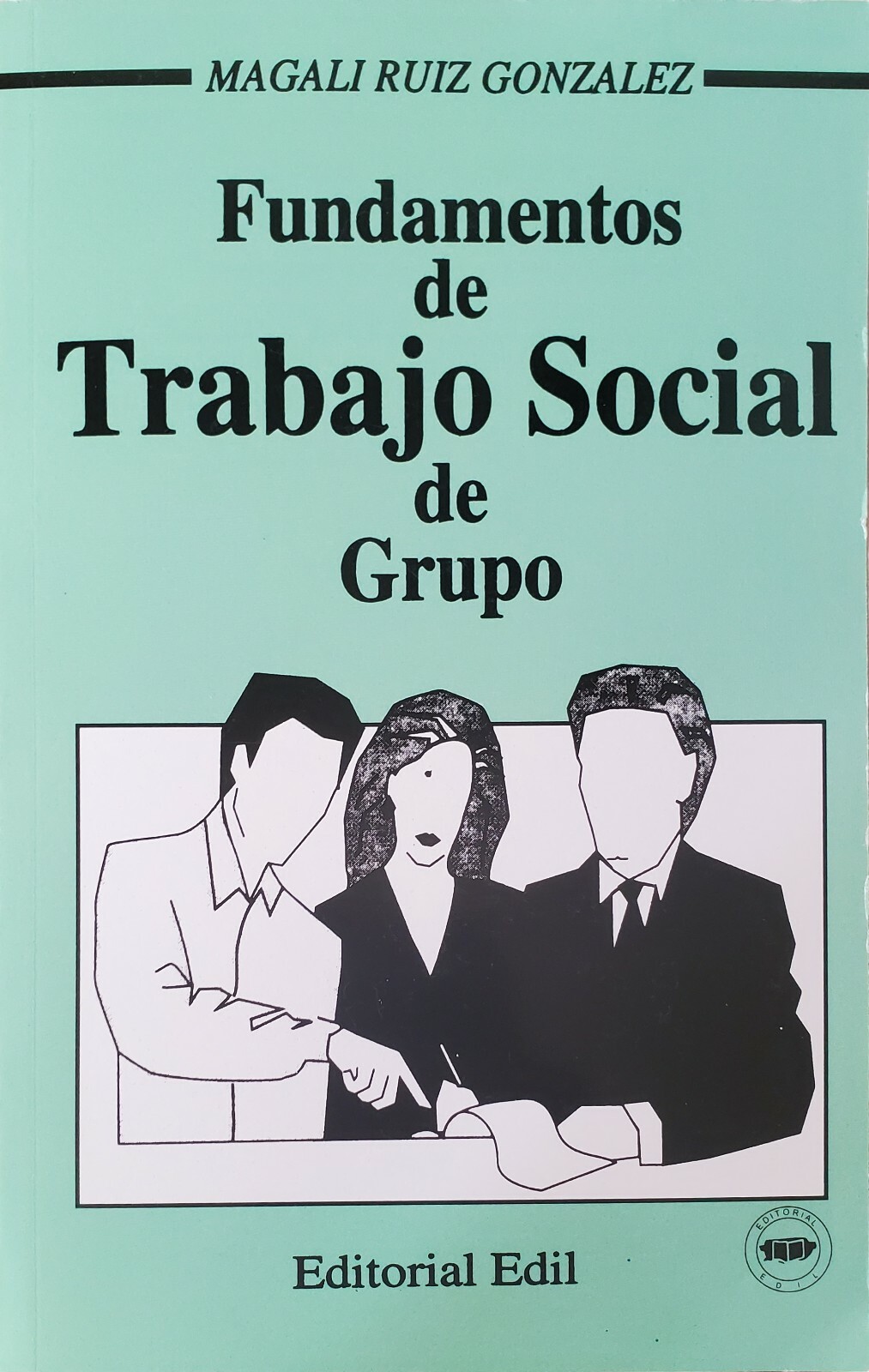 Fundamentos de Trabajo Social de grupo – Magali Ruiz González