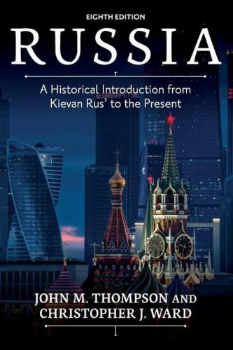 Russia: A Historical Introduction from Kievan Rus&rsquo; to the Present by Thompson,
