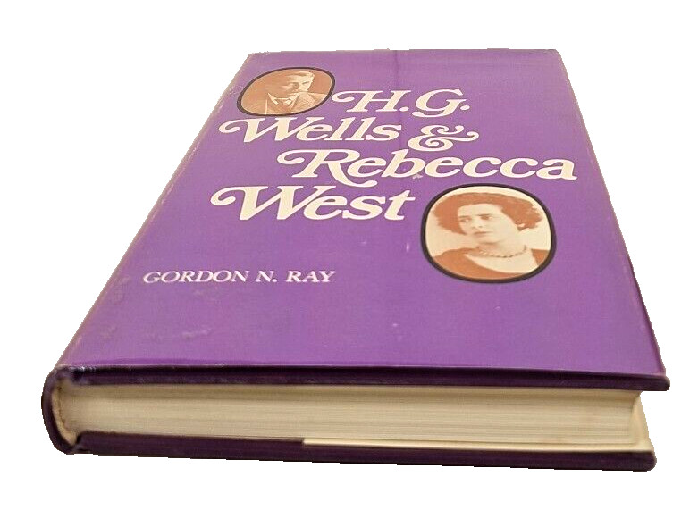 H.G. Wells & Rebecca West by Gordon N. Ray HCDJ 1974 VTG Yale University Press
