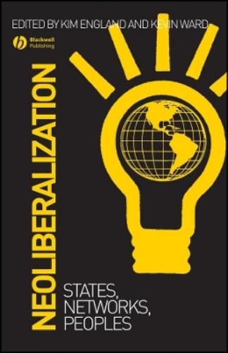 Kevin Ward Neoliberalization (Paperback) Antipode Book Series (UK IMPORT)