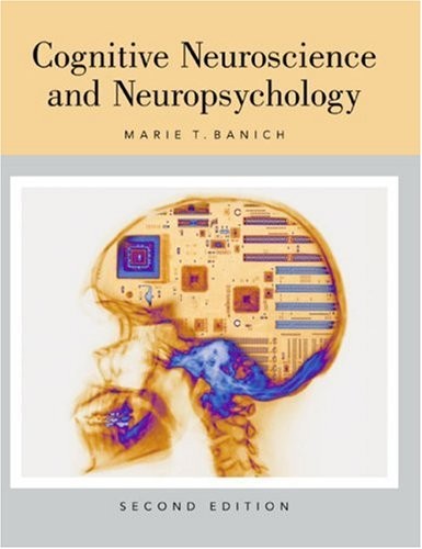 Cognitive Neuroscience and Neuropsychology – hardcover Banich, Marie T.