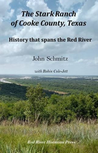 The Stark Ranch of Cooke County, Texas: History that Spans the Red River, Lik…