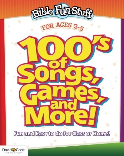 100&rsquo;S OF SONGS, GAMES AND MORE FOR PRESCHOOLERS (BIBLE By David C Cook EXCELLENT