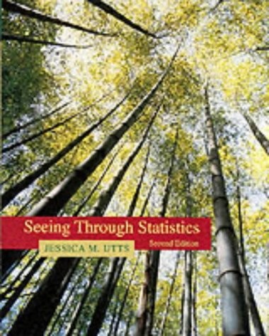 SEEING THROUGH STATISTICS By Jessica M. Utts *Excellent Condition*