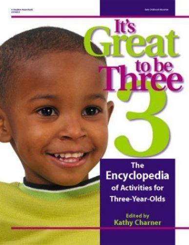 It&rsquo;s Great to Be Three: The Encyclopedia of Activities for Three-Year-Olds pap