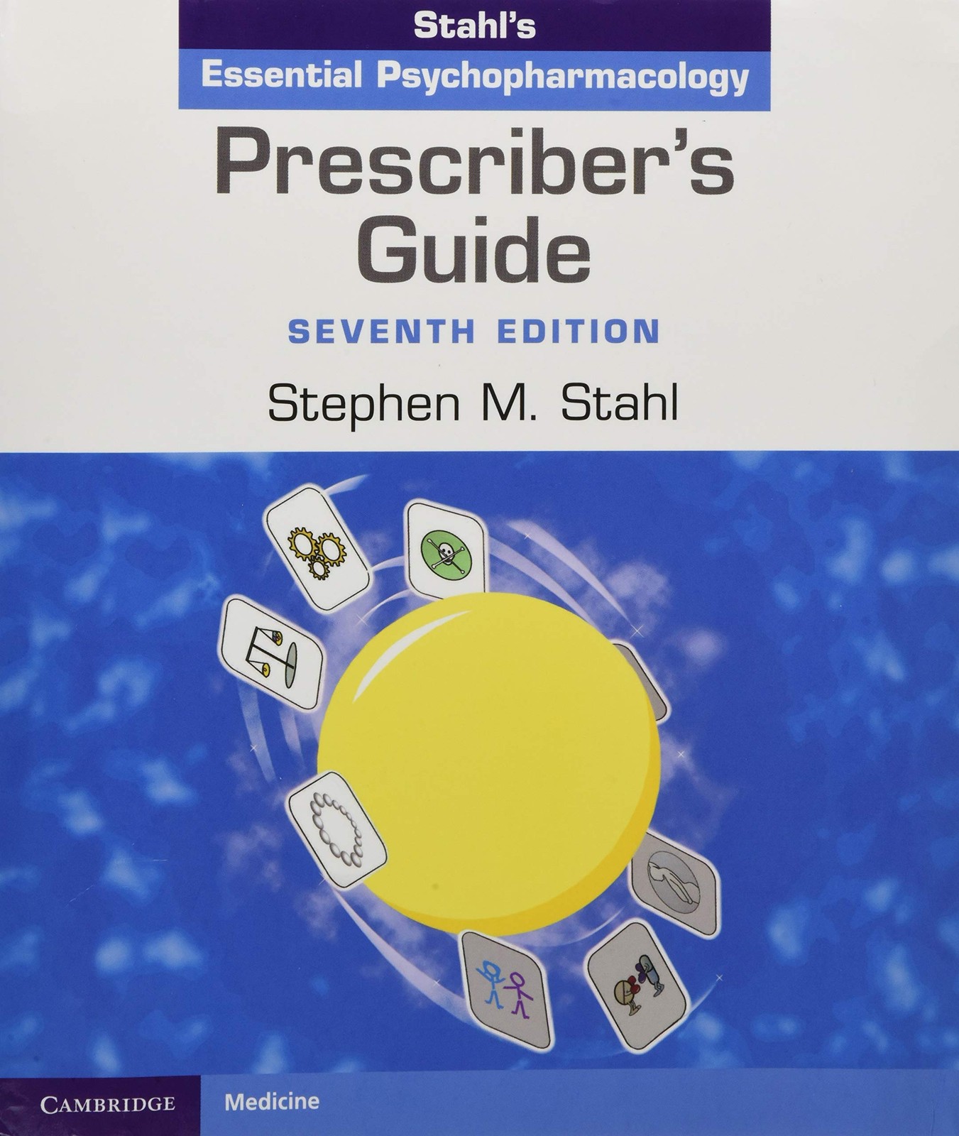 Prescriber&rsquo;s Guide: Stahl&rsquo;s Essential Psychopharmacology