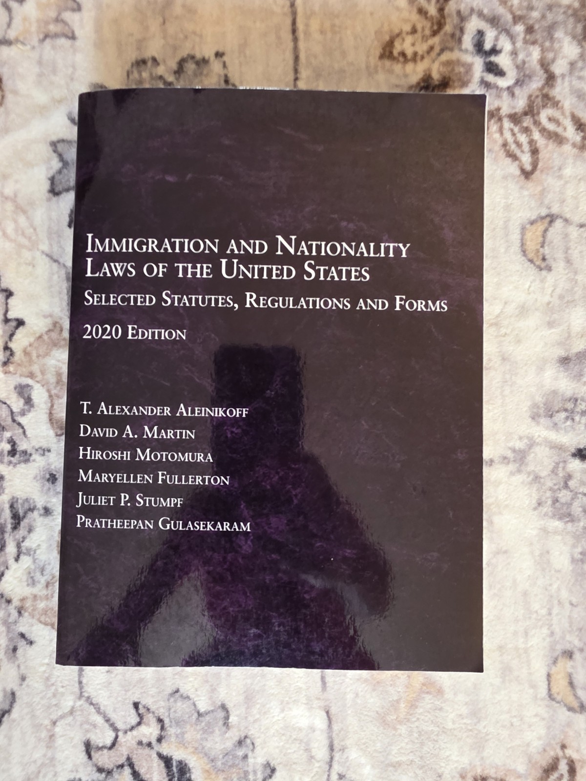 West Academic Immigration & Nationality Laws US 2020 PB Aleinikoff Selected