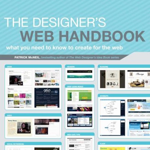 The Designer&rsquo;s Web Handbook : What You Need to Know to Create for