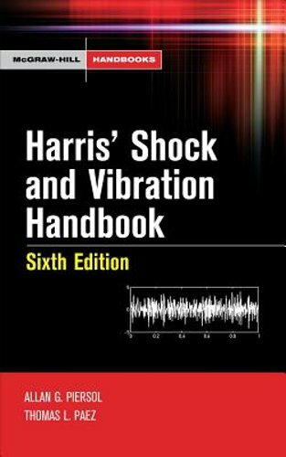 Harris&rsquo; Shock and Vibration Handbook by Allan G Piersol: New