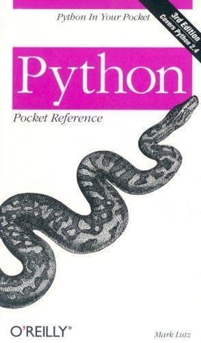 Python Pocket Reference (Pocket Reference (O&rsquo;Reilly)) by Mark Lutz