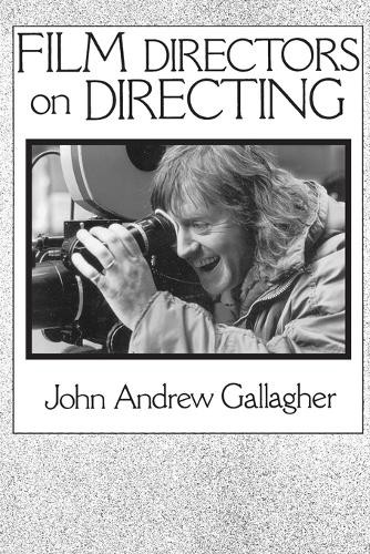 Film Directors on Directing by Gallagher, John A. Paperback / softback Book The