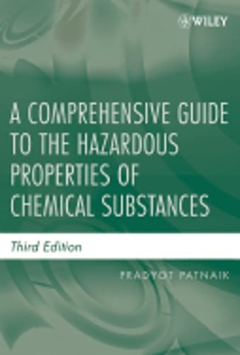 A Comprehensive Guide to the Hazardous Properties of Chemical Substances: Used