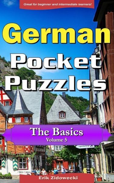 German Pocket Puzzles – The Basics – Volume 5: A Collection Of Puzzles And …