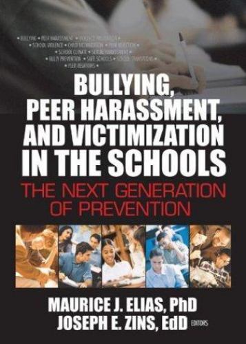 Bullying, Peer Harassment, and Victimization in the Schools : The Next…