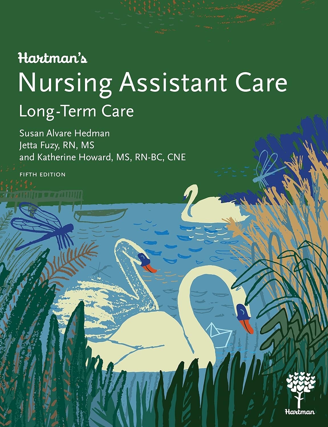 Hartman&rsquo;s Nursing Assistant Care Long-Term Care Fifth Edition NEW