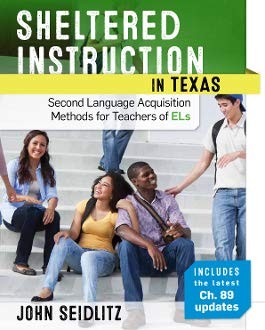Sheltered Instruction in Texas Second Language Acquisition Methods for Teach…