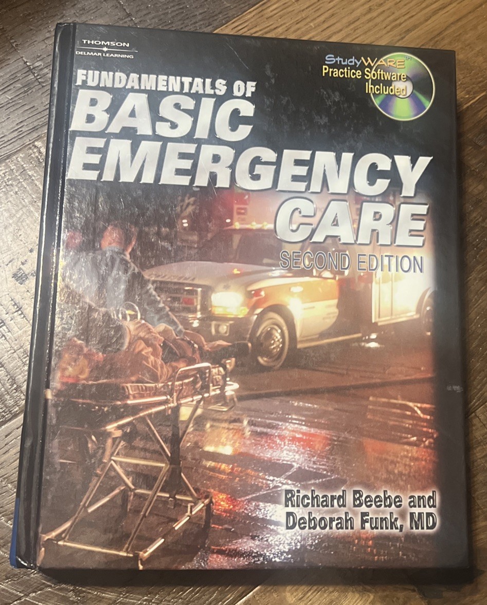 Fundamentals of Basic Emergency Care by Deborah Funk and Richard Beebe (2004,…