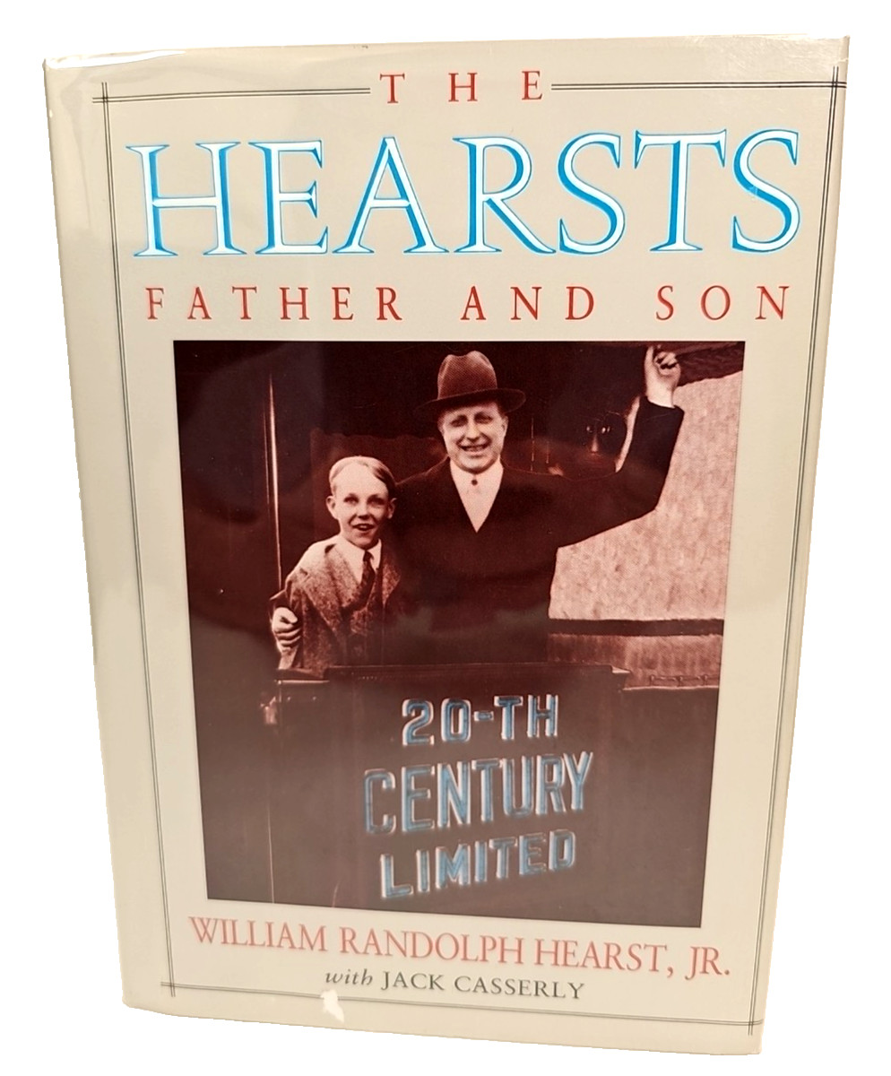 HEARSTS Father and Son by W.R. Hearst, Jr. & SIGNED by Jack Casserly HCDJ 1st