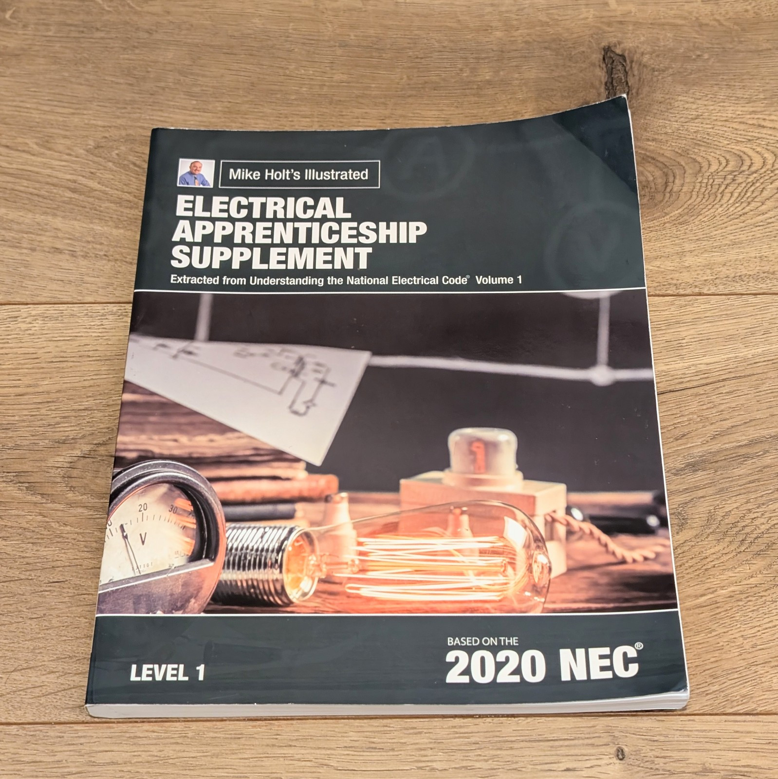 Mike Holt&rsquo;s Illustrated Electrical Apprenticeship Year Supplement 2020 NEC Lev 1