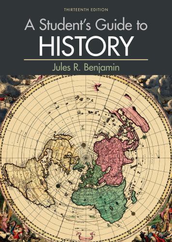 A Student&rsquo;s Guide to History by Benjamin, Jules R.