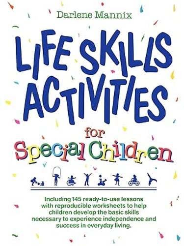 Life Skills Activities for Special Children by Darlene Mannix: Used