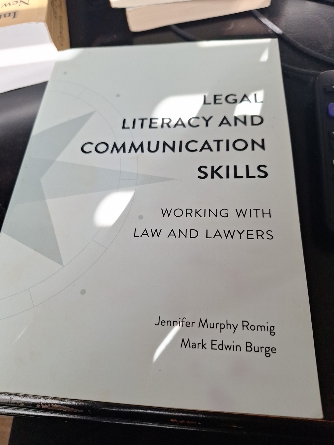 Legal Literacy and Communication : Working with Law and Lawyers by Mark Burge…